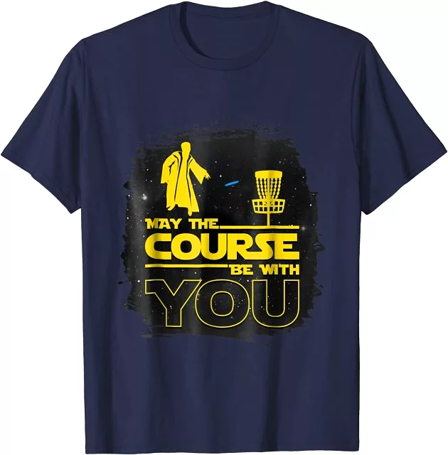 May The Course Be With You Disc Golf Shirt