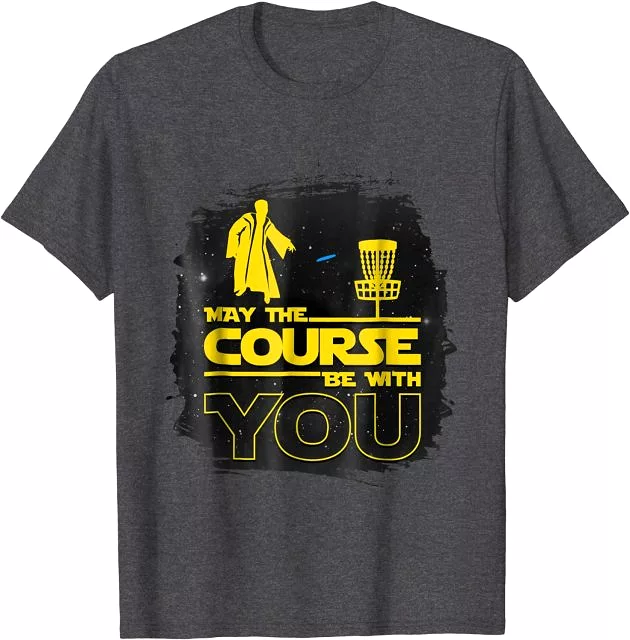 May The Course Be With You Disc Golf Shirt